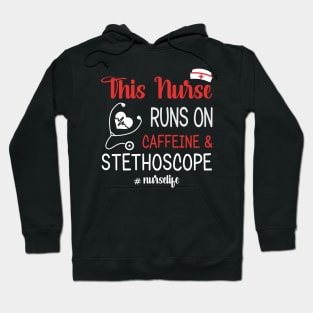 This Nurse Runs On Caffeine And Stethoscope Hoodie